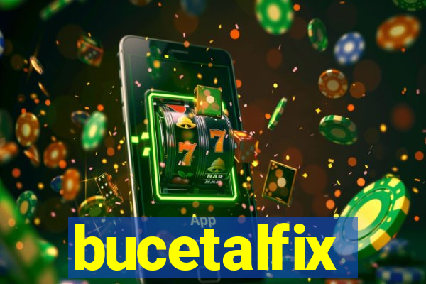 bucetalfix