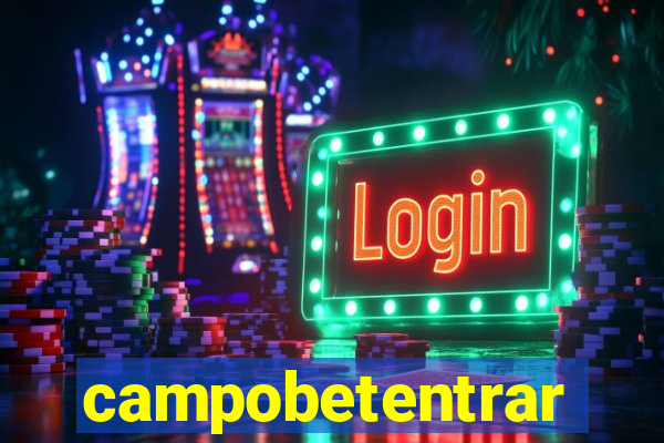 campobetentrar