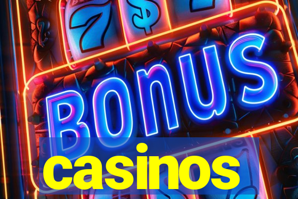 casinos