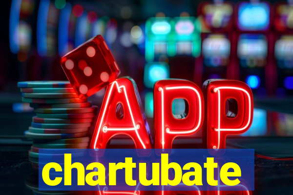 chartubate