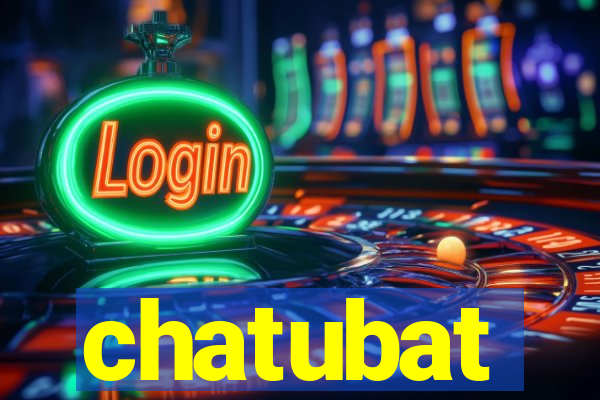 chatubat