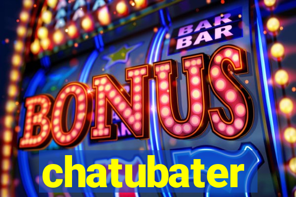 chatubater