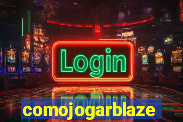 comojogarblaze