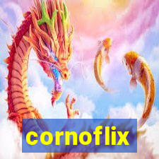 cornoflix