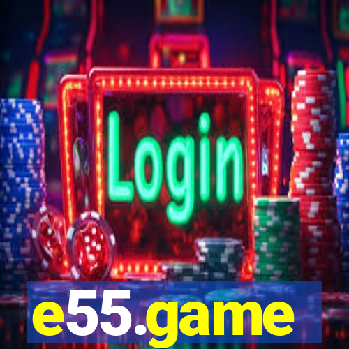 e55.game