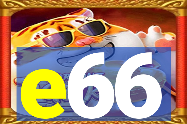 e66