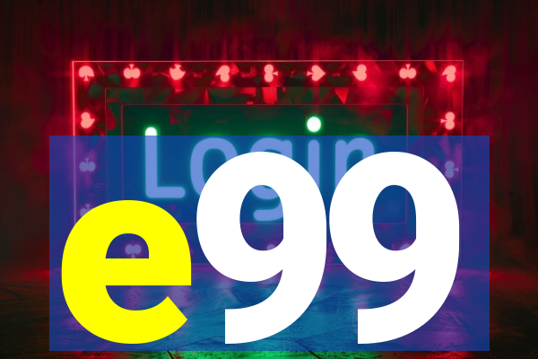 e99