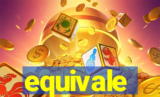 equivale