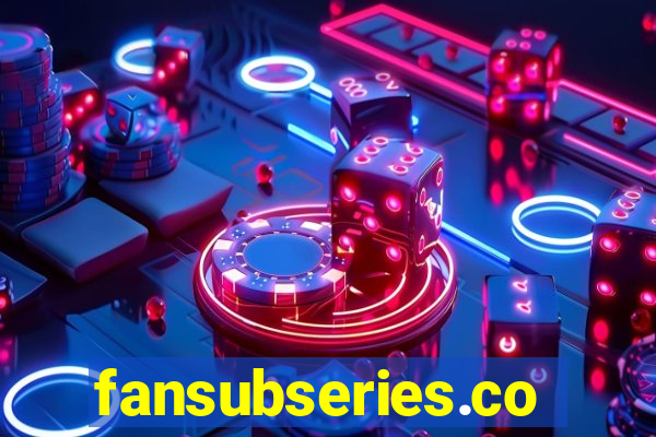 fansubseries.com