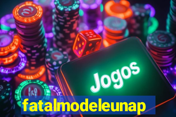 fatalmodeleunapolis