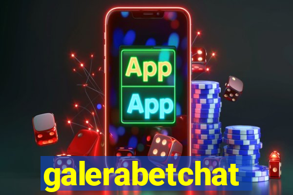 galerabetchat