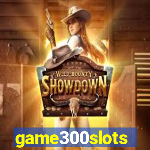 game300slots
