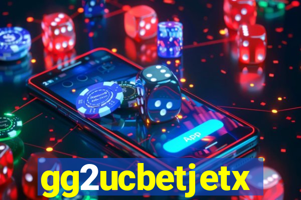 gg2ucbetjetx