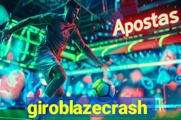 giroblazecrash