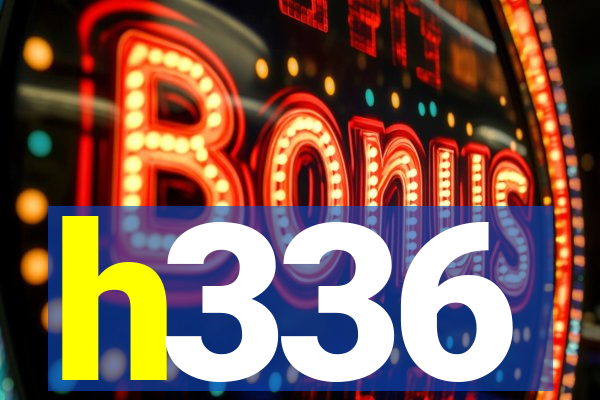 h336