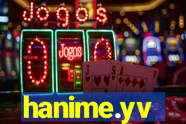 hanime.yv