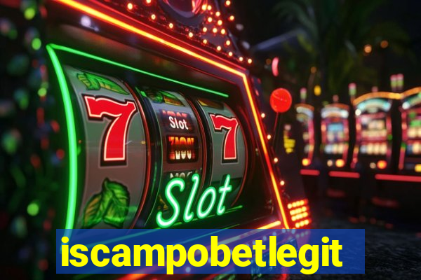 iscampobetlegit