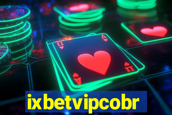 ixbetvipcobr