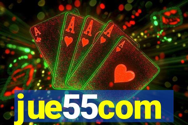jue55com