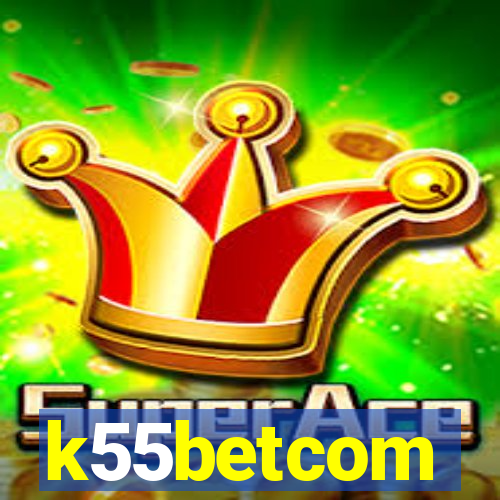 k55betcom