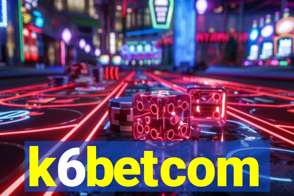 k6betcom
