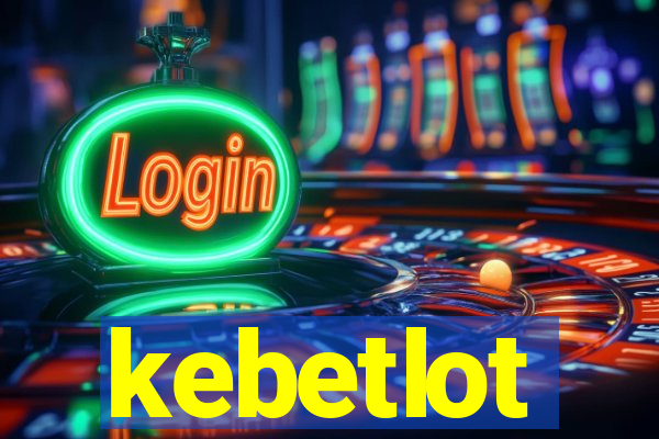 kebetlot