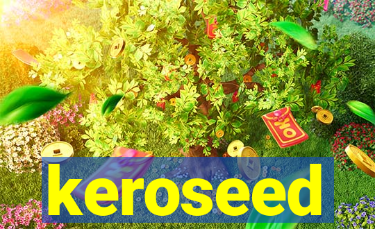 keroseed