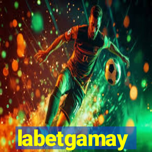 labetgamay