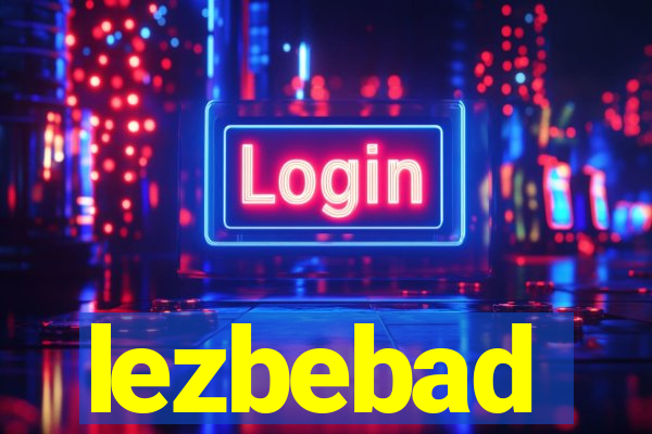 lezbebad