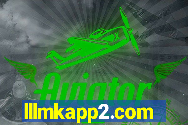 lllmkapp2.com
