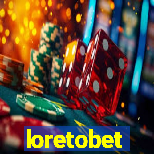 loretobet
