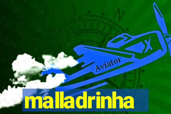 malladrinha