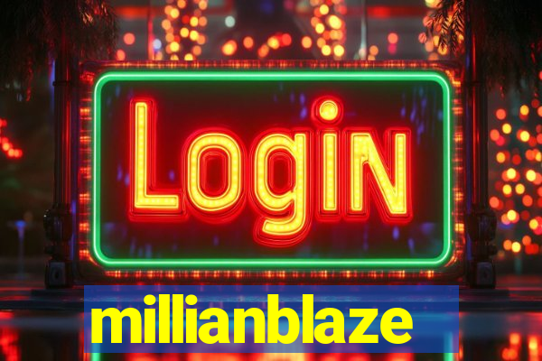 millianblaze