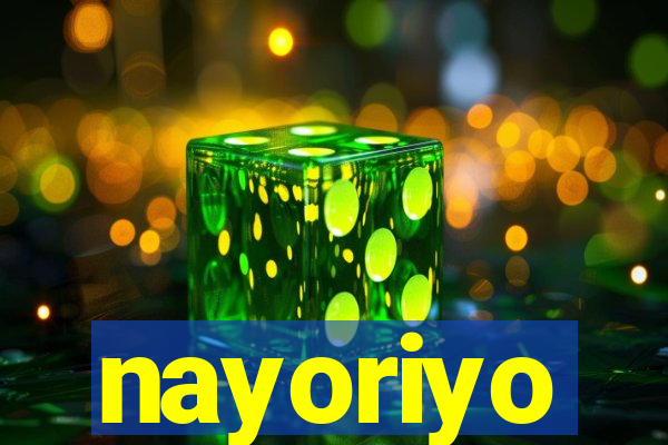 nayoriyo