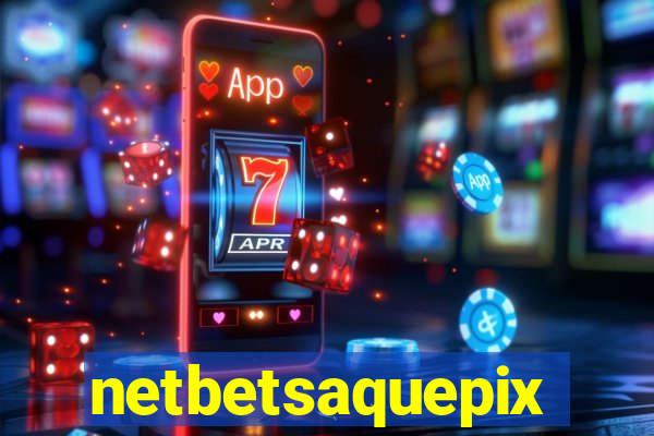 netbetsaquepix