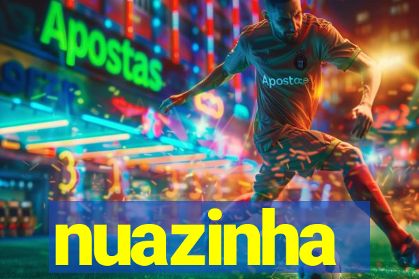 nuazinha