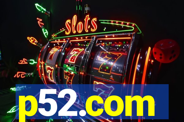p52.com