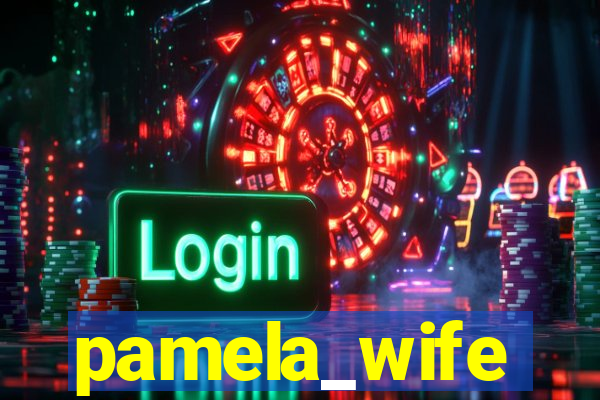 pamela_wife