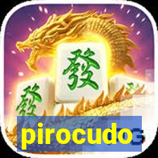 pirocudo