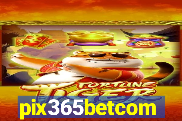 pix365betcom