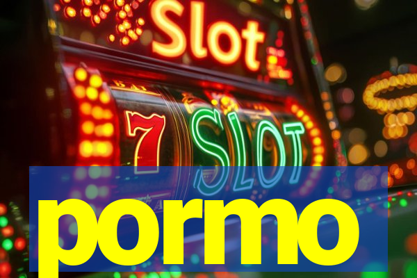 pormo
