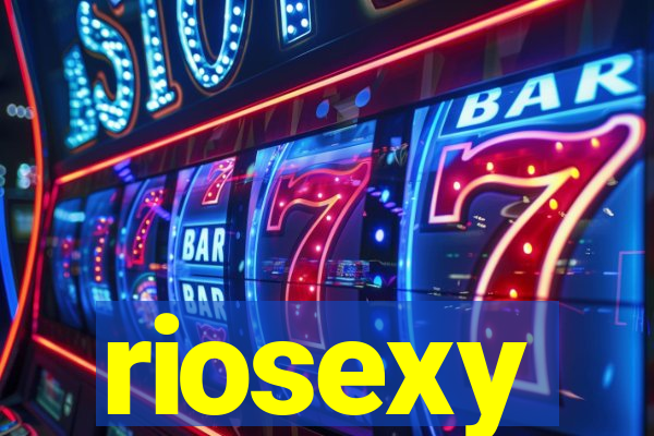 riosexy