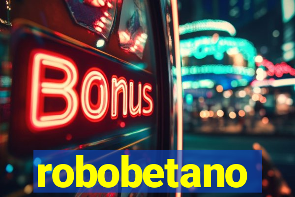robobetano