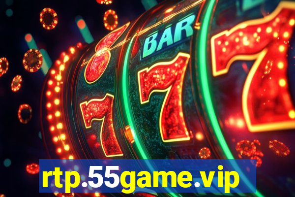 rtp.55game.vip