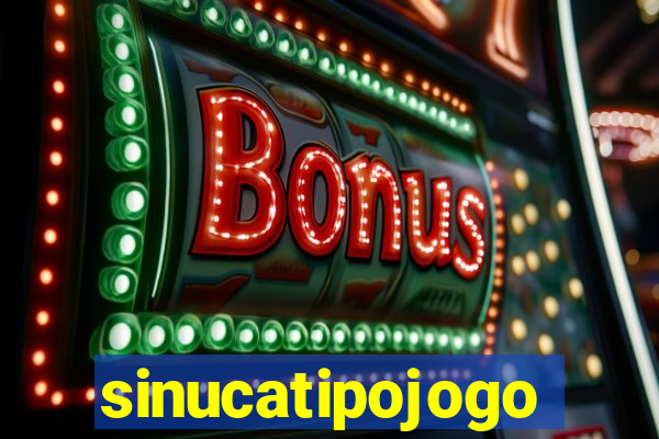 sinucatipojogo