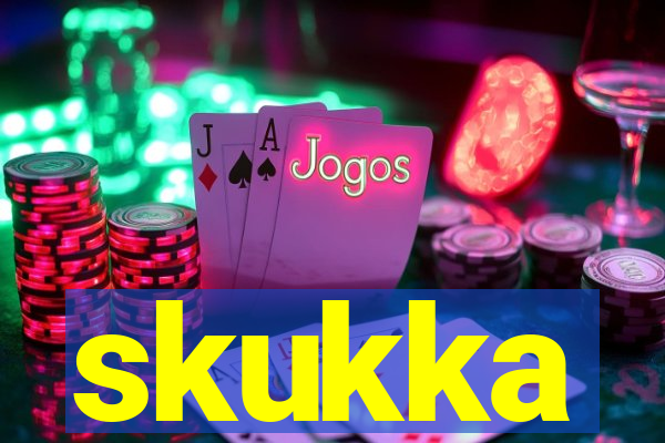 skukka