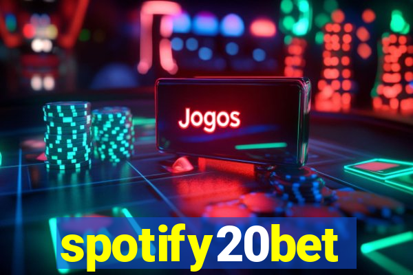 spotify20bet
