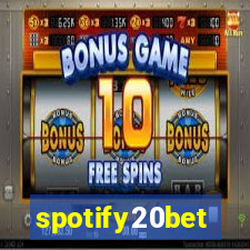 spotify20bet