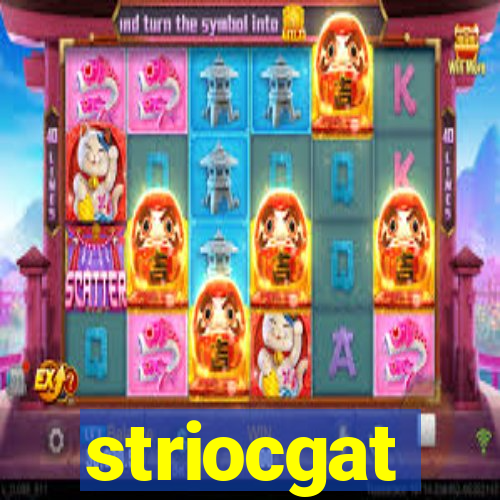 striocgat