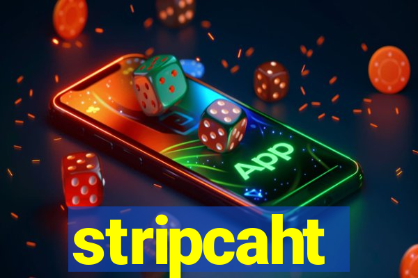 stripcaht